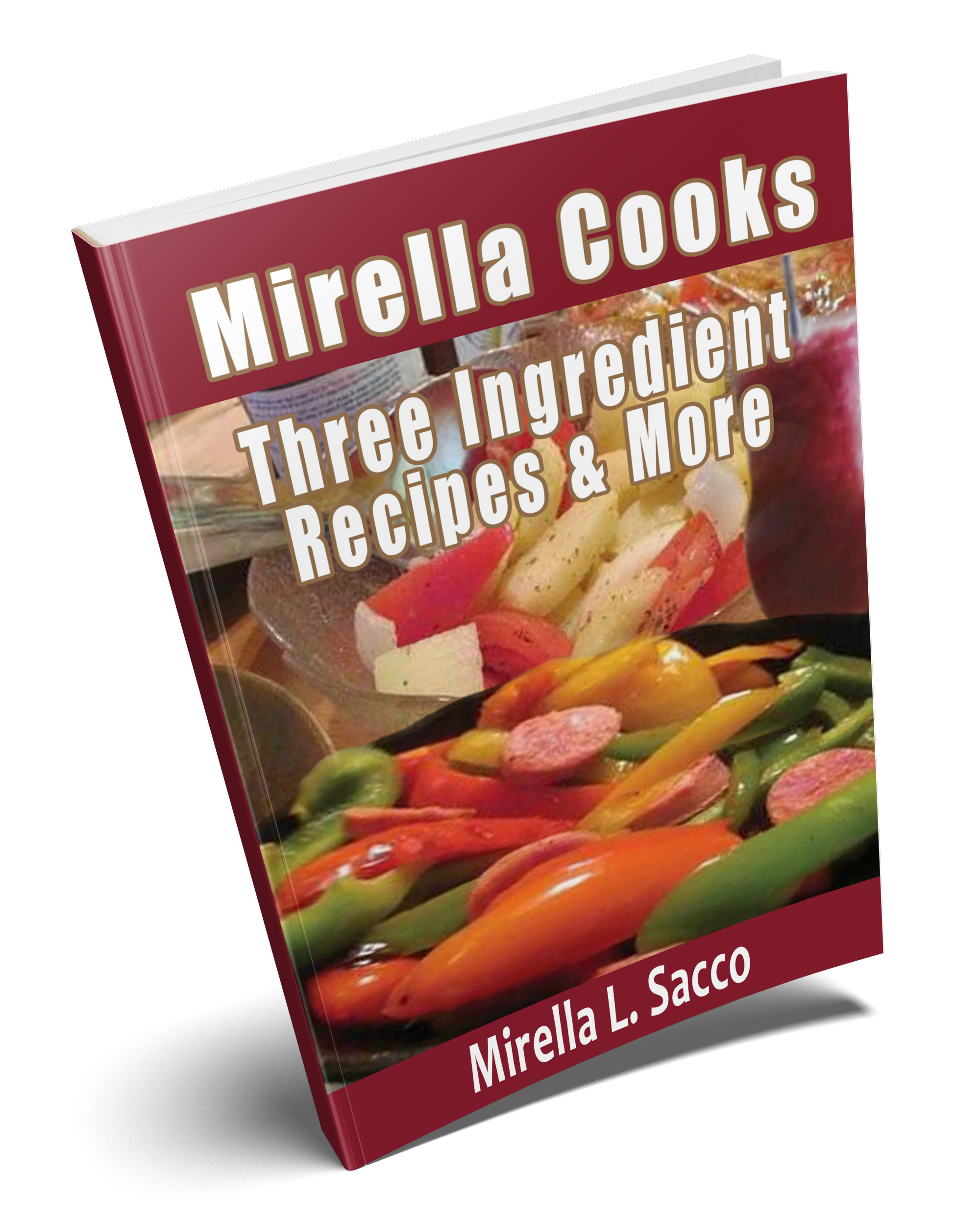 Three Ingredient Recipes & More